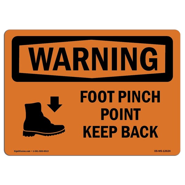 OSHA WARNING Sign, Foot Pinch Point Keep Back, 10in X 7in Aluminum, 7" W, 10" L, Landscape